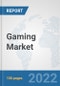 Gaming Market: Global Industry Analysis, Trends, Market Size, and Forecasts up to 2027 - Product Thumbnail Image