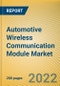 Global and China Automotive Wireless Communication Module Market Report, 2022 - Product Thumbnail Image