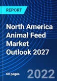 North America Animal Feed Market Outlook 2027- Product Image