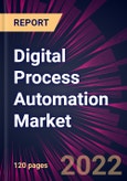 Digital Process Automation Market 2022-2026- Product Image