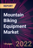 Mountain Biking Equipment Market 2022-2026- Product Image