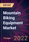 Mountain Biking Equipment Market 2024-2028 - Product Image