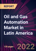 Oil and Gas Automation Market in Latin America 2022-2026- Product Image