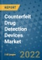 Counterfeit Drug Detection Devices Market - Global Industry Analysis (2018 - 2020) - Growth Trends and Market Forecast (2021 - 2026) - Product Thumbnail Image