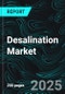 Desalination Market Size and Share Analysis - Growth Trends and Forecast Report 2025-2033 - Product Image