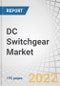 DC Switchgear Market by Voltage, Deployment Type, Application, and Region - Forecast to 2026 - Product Thumbnail Image