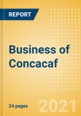 Business of Concacaf - Property Profile, Sponsorship and Media Landscape- Product Image