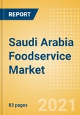 Saudi Arabia Foodservice Market Assessment, Channel Dynamics, Customer Segmentation, Key Players and Forecast to 2025- Product Image