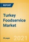 Turkey Foodservice Market Assessment, Channel Dynamics, Customer Segmentation, Key Players and Forecast to 2025 - Product Thumbnail Image