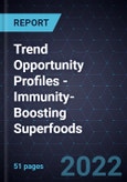 Trend Opportunity Profiles - Immunity-Boosting Superfoods- Product Image
