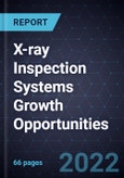 X-ray Inspection Systems Growth Opportunities- Product Image