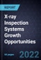 X-ray Inspection Systems Growth Opportunities - Product Thumbnail Image