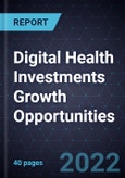 Digital Health Investments Growth Opportunities- Product Image