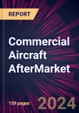 Commercial Aircraft Aftermarket Parts Market 2024-2028- Product Image