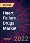 Heart Failure Drugs Market 2021-2025 - Product Thumbnail Image