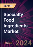 Specialty Food Ingredients Market 2024-2028- Product Image