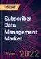 Subscriber Data Management Market 2024-2028 - Product Thumbnail Image