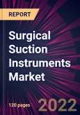 Surgical Suction Instruments Market 2022-2026- Product Image