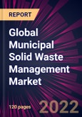 Global Municipal Solid Waste Management Market 2021-2025- Product Image