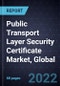 Public Transport Layer Security (TLS) Certificate Market, Global, Forecast to 2026 - Product Thumbnail Image