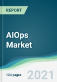 AIOps Market - Forecasts from 2021 to 2026- Product Image