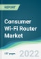 Consumer Wi-Fi Router Market - Forecast 2021 to 2026 - Product Thumbnail Image