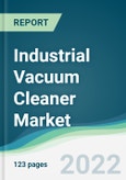 Industrial Vacuum Cleaner Market - Forecast 2021 to 2026- Product Image