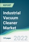 Industrial Vacuum Cleaner Market - Forecast 2021 to 2026 - Product Thumbnail Image