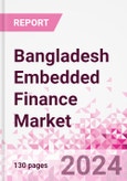 Bangladesh Embedded Finance Business and Investment Opportunities Databook - 75+ KPIs on Embedded Lending, Insurance, Payment, and Wealth Segments - Q1 2024 Update- Product Image