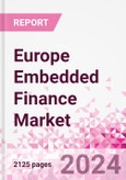 Europe Embedded Finance Business and Investment Opportunities Databook - 75+ KPIs on Embedded Lending, Insurance, Payment, and Wealth Segments - Q1 2024 Update- Product Image