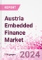 Austria Embedded Finance Business and Investment Opportunities Databook - 75+ KPIs on Embedded Lending, Insurance, Payment, and Wealth Segments - Q1 2024 Update - Product Thumbnail Image