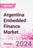 Argentina Embedded Finance Business and Investment Opportunities Databook - 75+ KPIs on Embedded Lending, Insurance, Payment, and Wealth Segments - Q1 2024 Update- Product Image