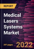 Medical Lasers Systems Market Forecast to 2028 - COVID-19 Impact and Global Analysis by Product Type, Application, and End User- Product Image