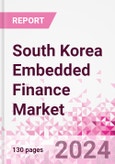 South Korea Embedded Finance Business and Investment Opportunities Databook - 75+ KPIs on Embedded Lending, Insurance, Payment, and Wealth Segments - Q1 2024 Update- Product Image