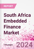 South Africa Embedded Finance Business and Investment Opportunities Databook - 75+ KPIs on Embedded Lending, Insurance, Payment, and Wealth Segments - Q1 2024 Update- Product Image