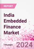 India Embedded Finance Business and Investment Opportunities Databook - 75+ KPIs on Embedded Lending, Insurance, Payment, and Wealth Segments - Q1 2024 Update- Product Image