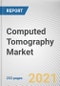 Computed Tomography Market by Type, Application and End User: Global Opportunity Analysis and Industry Forecast, 2021-2030 - Product Thumbnail Image