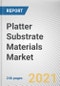 Platter Substrate Materials Market by Type and Application: Global Opportunity Analysis and Industry Forecast, 2021-2030 - Product Thumbnail Image