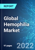 Global Hemophilia Market: Size, Trends & Forecast with Impact of COVID-19 (2022-2026)- Product Image