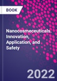 Nanocosmeceuticals. Innovation, Application, and Safety- Product Image