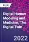Digital Human Modeling and Medicine. The Digital Twin - Product Thumbnail Image