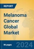 Melanoma Cancer Global Market Insights 2024, Analysis and Forecast to 2029, by Manufacturers, Regions, Technology, Application, Product Type- Product Image