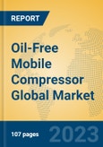 Oil-Free Mobile Compressor Global Market Insights 2023, Analysis and Forecast to 2028, by Manufacturers, Regions, Technology, Application, Product Type- Product Image