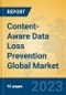 Content-Aware Data Loss Prevention Global Market Insights 2023, Analysis and Forecast to 2028, by Market Participants, Regions, Technology, Product Type - Product Thumbnail Image