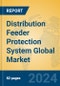 Distribution Feeder Protection System Global Market Insights 2024, Analysis and Forecast to 2029, by Manufacturers, Regions, Technology, Application, Product Type - Product Image