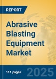 Abrasive Blasting Equipment Market Insights 2025, Analysis and Forecast to 2030, by Manufacturers, Regions, Technology, Application, Product Type- Product Image