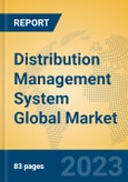 Distribution Management System Global Market Insights 2023, Analysis and Forecast to 2028, by Manufacturers, Regions, Technology, Application, Product Type- Product Image