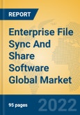 Enterprise File Sync And Share Software Global Market Insights 2022, Analysis and Forecast to 2027, by Market Participants, Regions, Technology, Application- Product Image