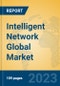 Intelligent Network Global Market Insights 2023, Analysis and Forecast to 2028, by Manufacturers, Regions, Technology, Application, Product Type - Product Image