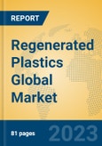 Regenerated Plastics Global Market Insights 2023, Analysis and Forecast to 2028, by Manufacturers, Regions, Technology, Application, Product Type- Product Image